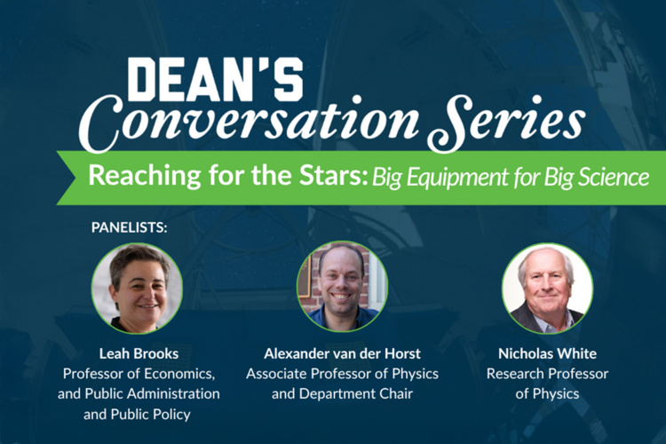 Dean's Conversation Series: Reaching for the Stars: Big Equipment for Big Science